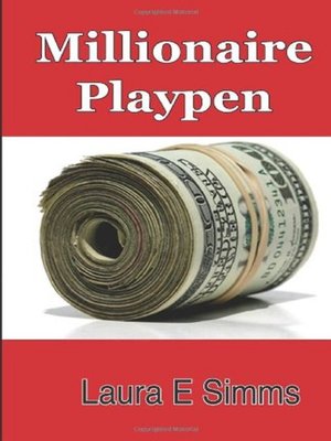 cover image of Millionaire Playpen